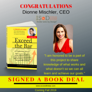 Inside Sales by Design CEO, Dionne Mischler; Sales and Technology Expert Shares Her Business Knowledge in Exceed the Bar of Professional Success