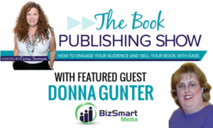 Donna Gunter, Business Fame Maker Reveals How Local Business Owners Can Increase Their Reach, Revenue and Reputation on The Book Publishing Show