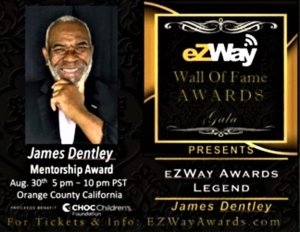 James Dentley Will Be Receiving And Giving Away The "Mentorship Award" From The CHOC Children’s Foundation At The eZWay Awards Golden Gala On August 30th Located At The Center Club Orange County, CA.