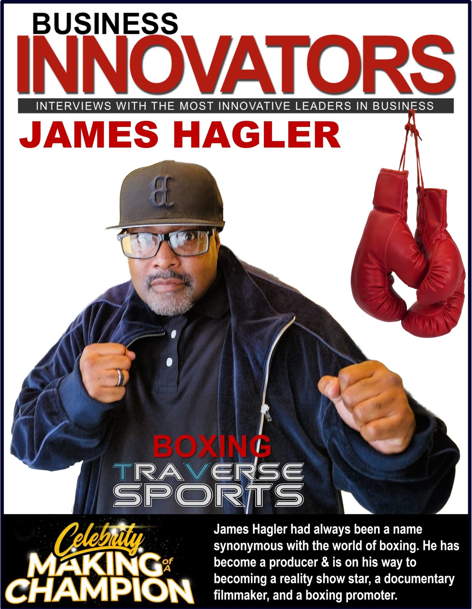 James Hagler, Boxing Promoter, Is On His Way To Becoming A Reality Show Star With Celebrity Making Of A Champion, And As A Documentary Filmmaker