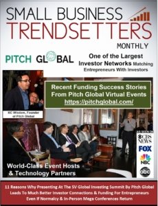 Pitch Global Online Investor Summits Attract Investors From Hundreds Of Angel, VC & CVC Funds, "An Easy Way For Entrepreneurs To Connect To Investors & Get Funding From The Comfort Of Their Own Homes" Pitch Global Online Investor Summits Attract Investors From Hundreds Of Angel, VC & CVC Funds, "An Easy Way For Entrepreneurs To Connect To Investors & Get Funding From The Comfort Of Their Own Homes"