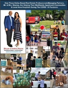 How These Dallas Based Real Estate Professionals/Managing Partners, Mr. & Mrs. Sharma, Are Helping Their Multifamily Apartment Communities & Local Area Hospitals During The COVID-19 Pandemic How These Dallas Based Real Estate Professionals/Managing Partners, Mr. & Mrs. Sharma, Are Helping Their Multifamily Apartment Communities & Local Area Hospitals During The COVID-19 Pandemic