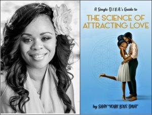 Atlanta, GA – Sat, July 27, "The Science of Attracting Love" Book & "Cup of Love" App Launch Party, An Event For Unhappy Singles That Are Tired Of The Drama Of Dating, Presented By Shay Levister